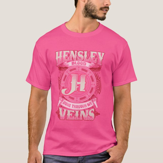 Hensley Family Name, Runs Through My Veins T-Shirt (Front)