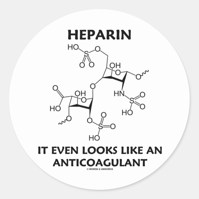 Heparin It Even Looks Like An Anticoagulant Sticker