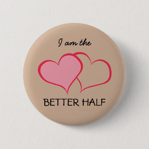 Her BETTER HALF SHE+she (1 of 2) Pinback Button