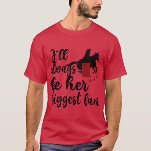 Her Biggest Fan Barrel Racing Mom Of A Barrel Race T_Shirt