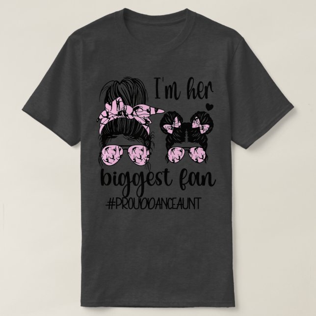 Her Biggest Fan Dance Aunt Dancing Auntie Of A Dan T-Shirt (Design Front)