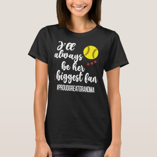 Her Biggest Fan Proud Softball Great Grandma  T_Shirt