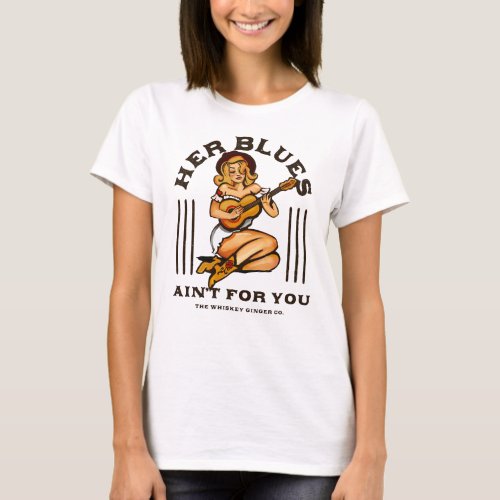 Her Blues Aint For You Funny Vintage Guitar Girl T_Shirt