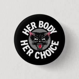 Her Body Her Choice Pinback Button