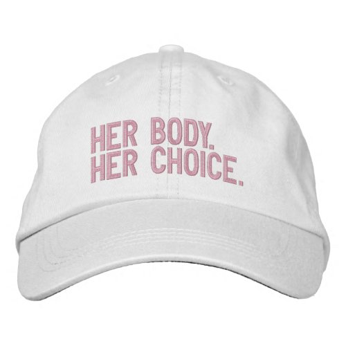 Her body her choice Pro choice pro abortion pink Embroidered Baseball Cap