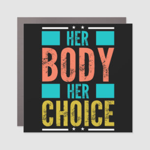 Her Body Her Choice Prochoice Men’s Support Car Magnet