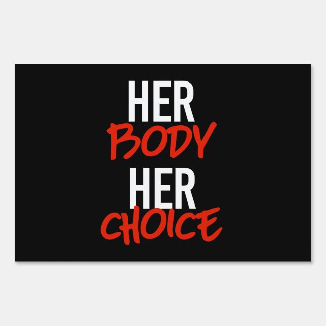 Her body her choice sign (Front)