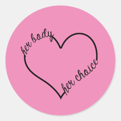 Her Body Her Choice Stickers