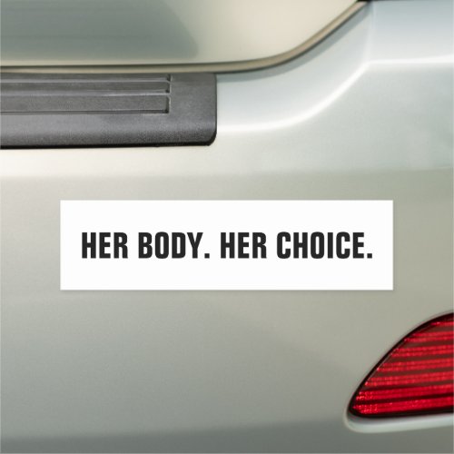 Her Body Her choice white black abortion rights Car Magnet