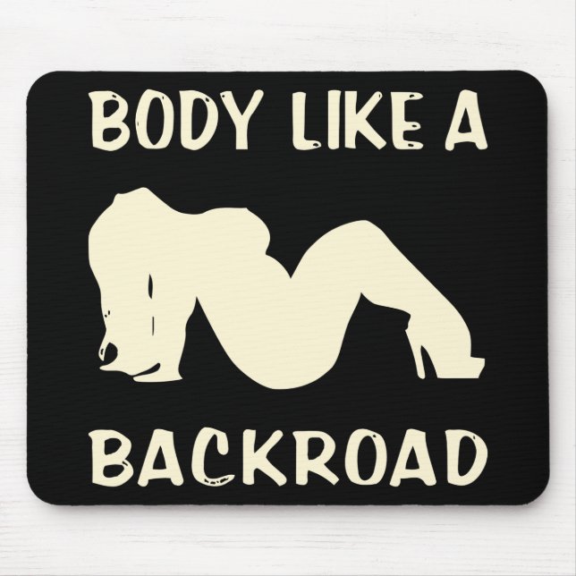 Her Body Like A Back Road  #USAPatriotGraphics  © Mouse Pad (Front)