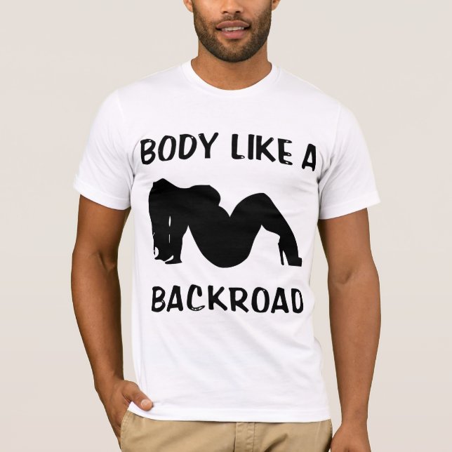 Her Body Like A Back Road  #USAPatriotGraphics  © T-Shirt (Front)