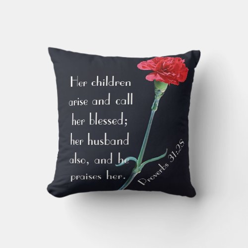 her children arise and call her blessed throw pillow