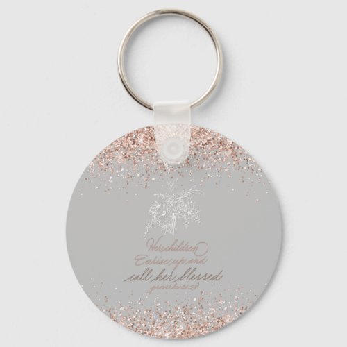 Her Children Arise Up  Call Her Blessed  Keychain