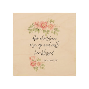 Her children rise up and call her blessed  wood wall art