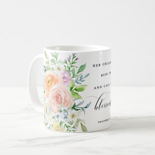 Her Children Rise Up  Call Her Blessed Coffee Mug