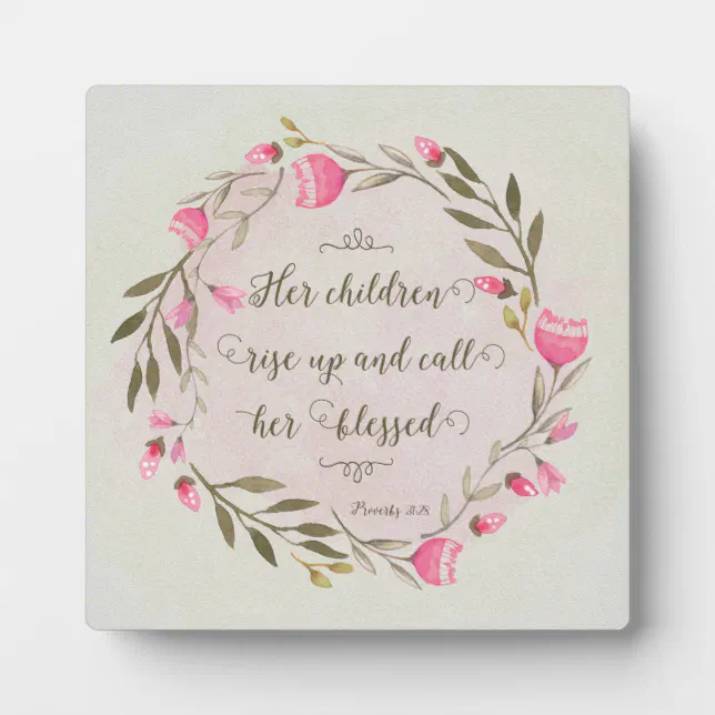 Her Children Rise Up & Call Her Blessed Plaque | Zazzle