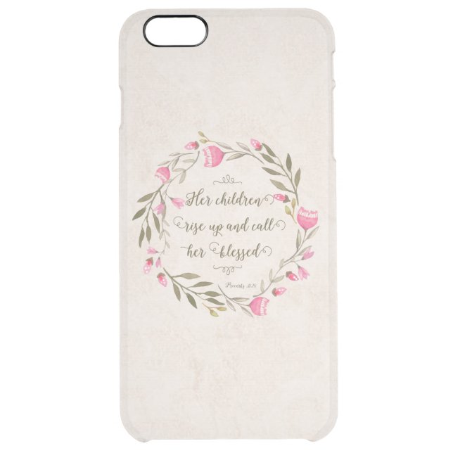 Her Children Rise Up & Call Her Blessed Uncommon iPhone Case (Back)