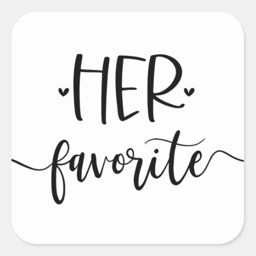 Her Favorite Modern Calligraphy Favor Classic Roun Square Sticker