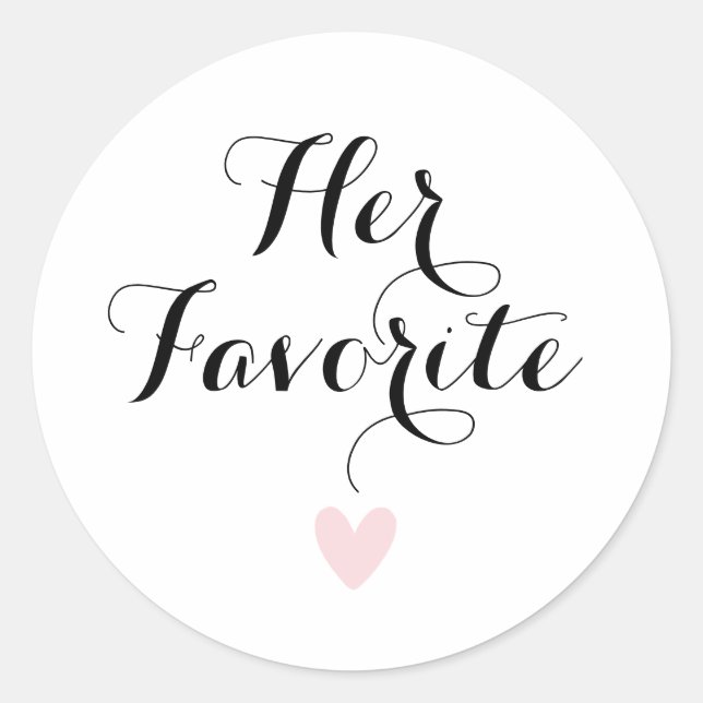 Her Favorite Modern Calligraphy Favor Classic Round Sticker (Front)