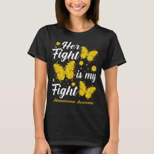 Her Fight Is My Fight Adenosarcoma Awareness Butte T-Shirt