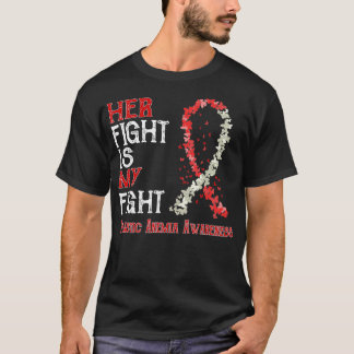 Her Fight Is My Fight Aplastic Anemia Awareness T-Shirt