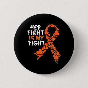 Her Fight Is My Fight Awareness  Leukemia Support  Button
