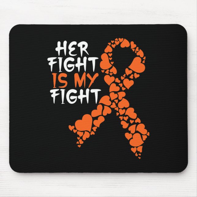 Her Fight Is My Fight Awareness  Leukemia Support  Mouse Pad (Front)