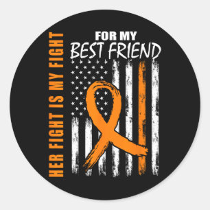 Her Fight Is My Fight Best Friend Leukemia Awarene Classic Round Sticker
