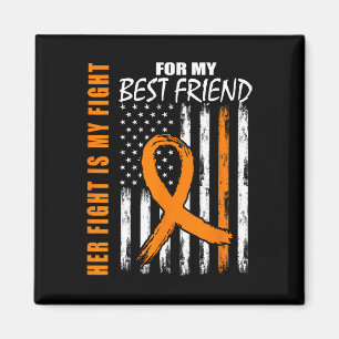 Her Fight Is My Fight Best Friend Leukemia Awarene Magnet