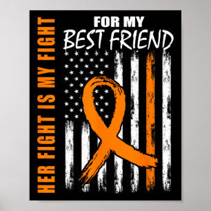 Her Fight Is My Fight Best Friend Leukemia Awarene Poster