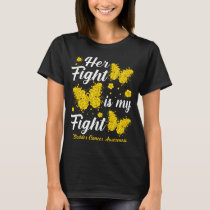 Her Fight Is My Fight Bladder Cancer Awareness But T-Shirt