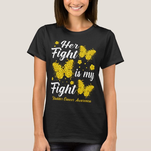 Her Fight Is My Fight Bladder Cancer Awareness But T-Shirt (Front)