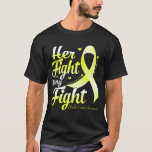 Her Fight Is My Fight BLADDER CANCER AWARENESS Mon T-Shirt