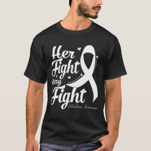 Her Fight Is My Fight BLINDNESS AWARENESS Month T-Shirt