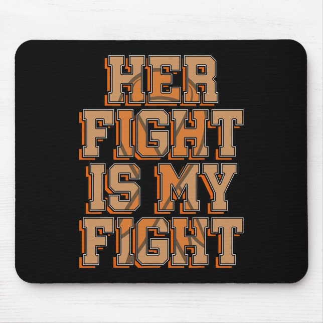 Her Fight Is My Fight Blood Cancer Leukemia Awaren Mouse Pad (Front)