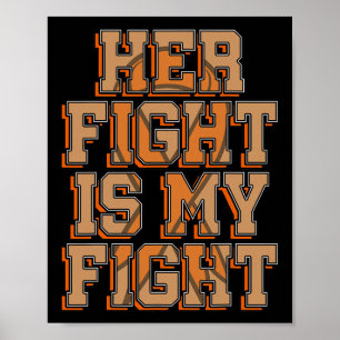 Her Fight Is My Fight Blood Cancer Leukemia Awaren Poster