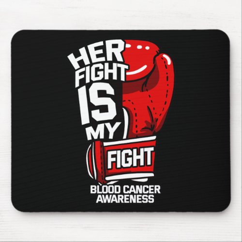 Her Fight Is My Fight Blood Cancer Liquid Tumor Re Mouse Pad