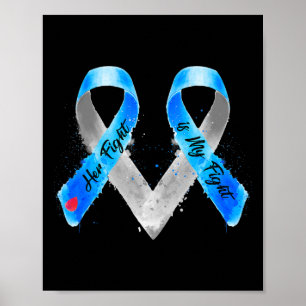 Her Fight Is My Fight Blue Ribbon Type 1 Diabetes Poster