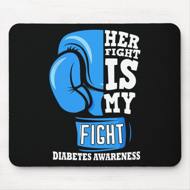 Her Fight Is My Fight Boxing Glove Diabetes Awaren Mouse Pad (Front)