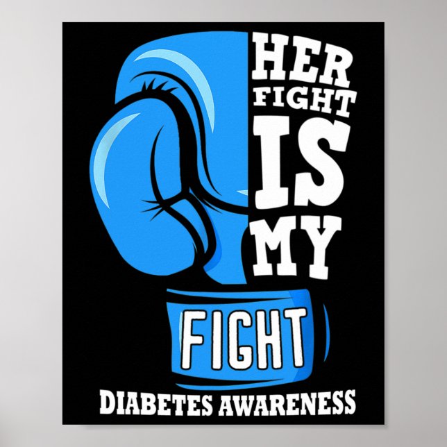 Her Fight Is My Fight Boxing Glove Diabetes Awaren Poster (Front)
