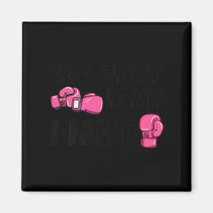 Her Fight Is My Fight Boxing Gloves Breast Cancer Magnet