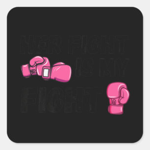 Her Fight Is My Fight Boxing Gloves Breast Cancer Square Sticker