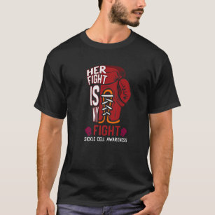 Her Fight Is My Fight - Boxing Sickle Cell Disease T-Shirt