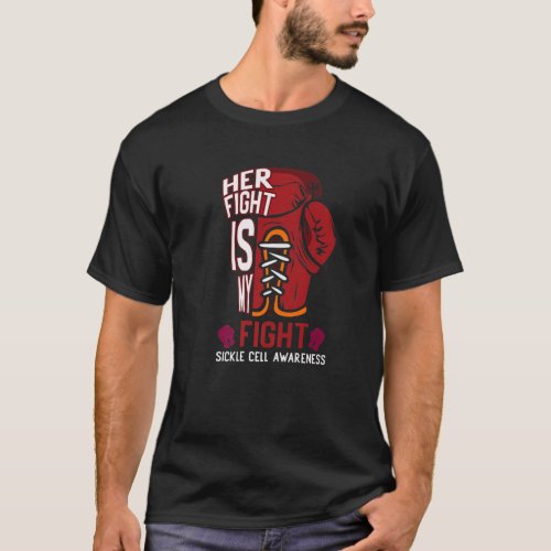 Her Fight Is My Fight _ Boxing Sickle Cell Disease T_Shirt