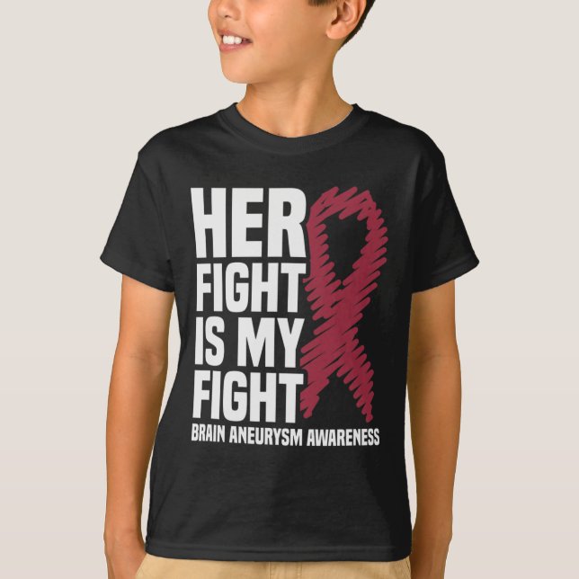 Her Fight Is My Fight Brain Aneurysm Awareness 1  T-Shirt (Front)