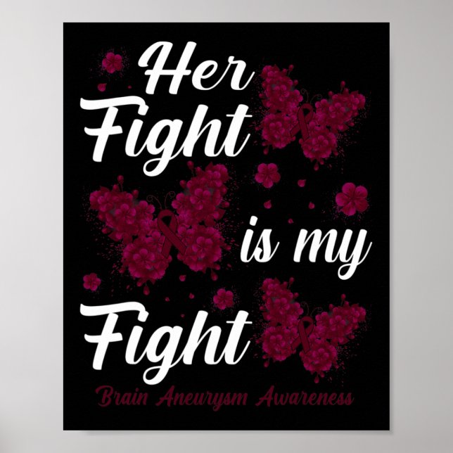 Her Fight Is My Fight Brain Aneurysm Awareness But Poster (Front)