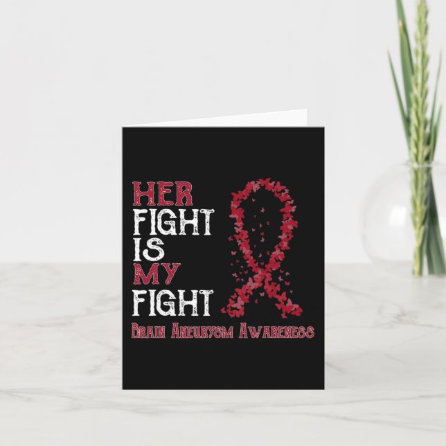 Her Fight Is My Fight Brain Aneurysm Awareness  Card (Front)