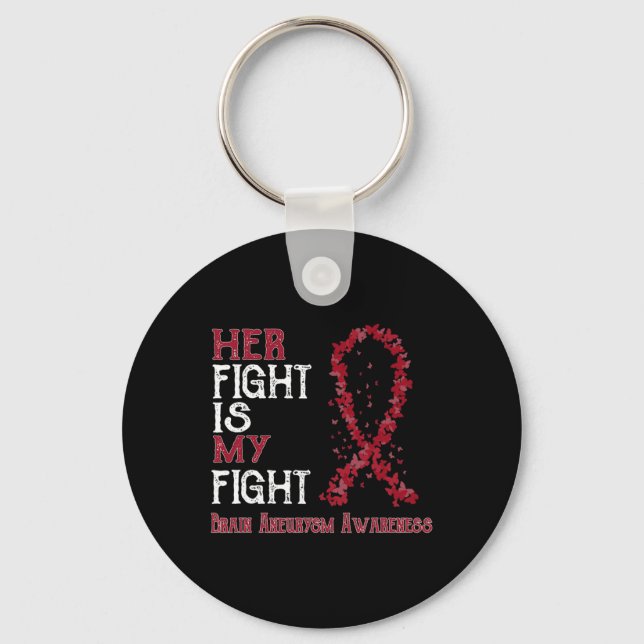 Her Fight Is My Fight Brain Aneurysm Awareness  Keychain (Front)