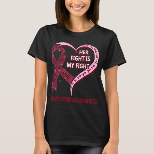 Her Fight Is My Fight Brain Aneurysm Awareness T_Shirt