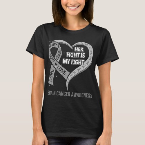 Her Fight Is My Fight Brain Cancer Awareness T_Shirt